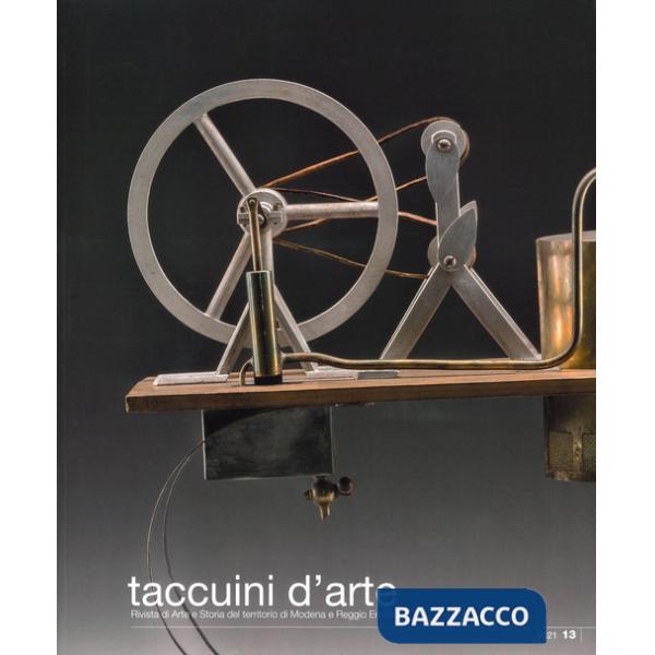 Taccuini d'arte. Rivista di Arte e Storia del territorio di Modena e Reggio Emilia (2021). Vol. 13