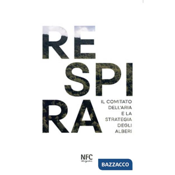Respira. Il comitato dell'aria e la strategia degli alberi