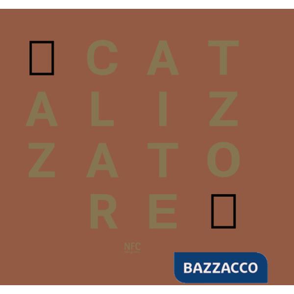 Pegah Pasyar-Marco Baldassari. Catalizzatore. Ediz. italiana e inglese