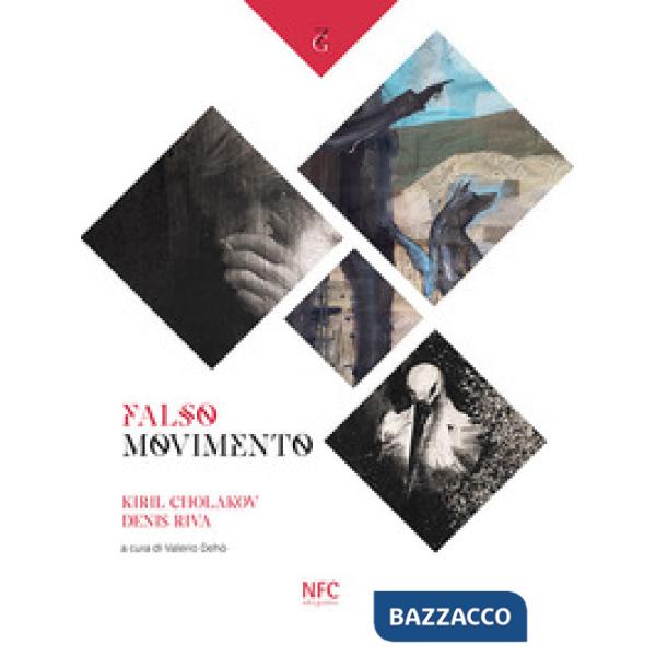 Falso movimento. Kiril Cholakov Denis Riva. Ediz. illustrata