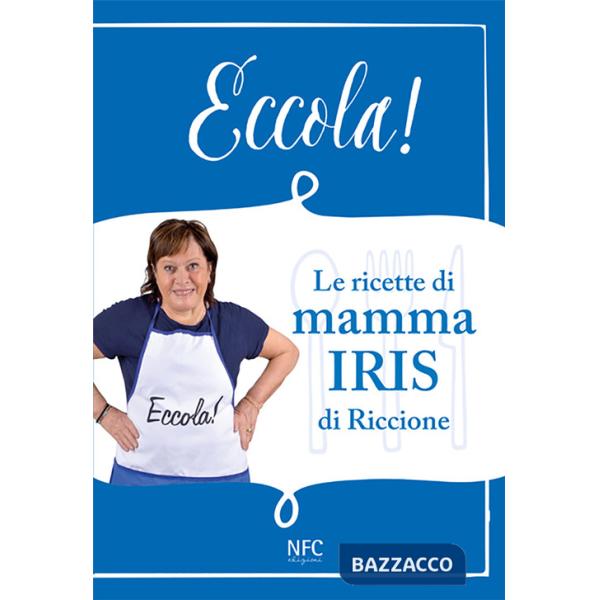 Eccola! Le ricette di mamma Iris di Riccione