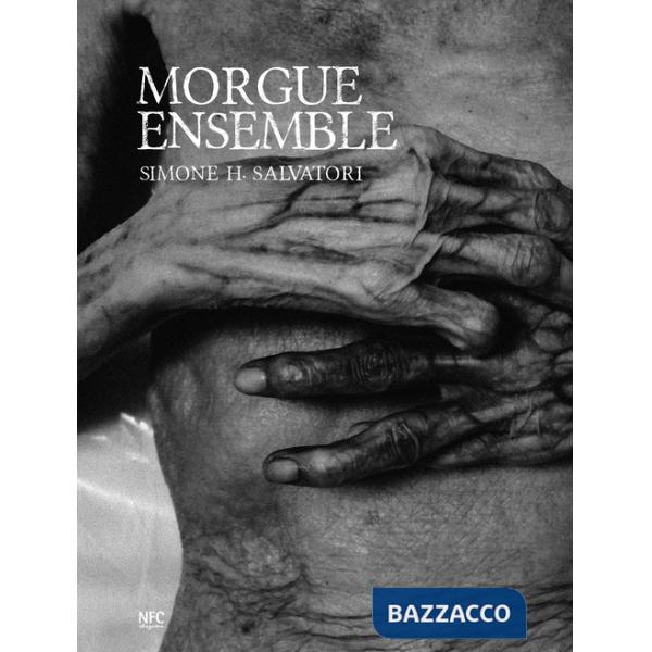 Morgue ensemble. Ediz. italiana e inglese