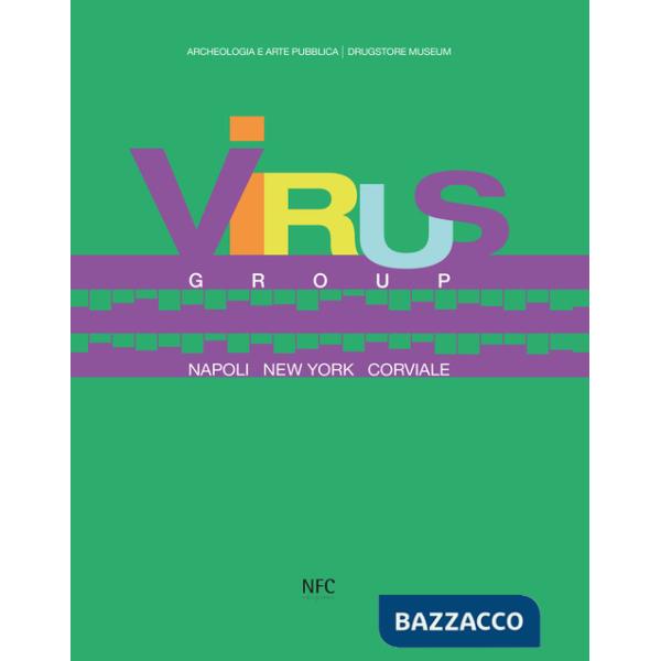 Virus group. Napoli New York Corviale