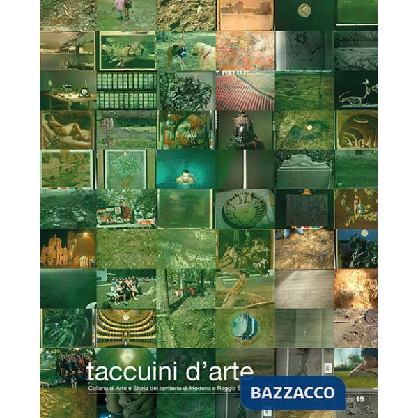 Taccuini d'arte. Collana di Arte e Storia del territorio di Modena e Reggio Emilia. Ediz. speciale. Vol. 15