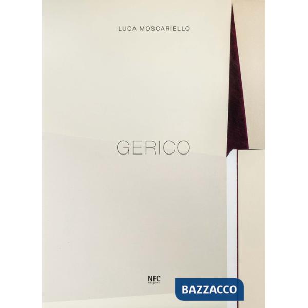 Gerico. Luca Moscariello. Ediz. italiana e inglese