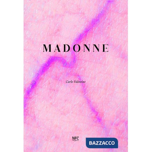Madonne. Carlo Valentine