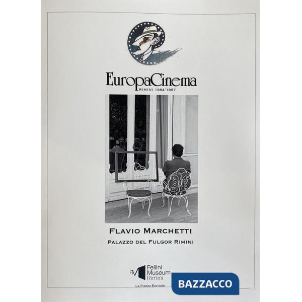 Europa Cinema. Rimini 1984/1987. Flavio Marchetti. Ediz. illustrata
