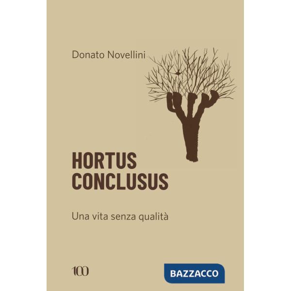 Hortus conclusus. Una vita senza qualità
