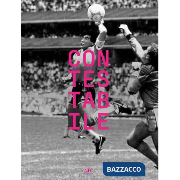 Contestabile. Ediz. illustrata