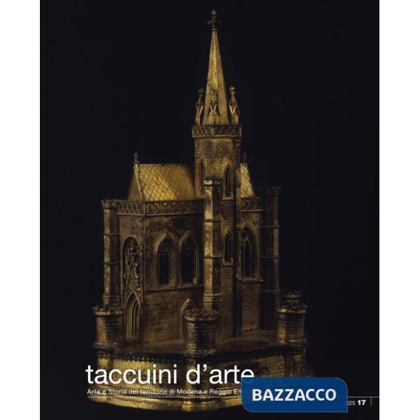 Taccuini d'arte. Collana di Arte e Storia del territorio di Modena e Reggio Emilia. Ediz. illustrata. Vol. 17