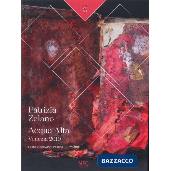 Acqua alta. Venezia 2019. Patrizia Zelano. Ediz. a colori