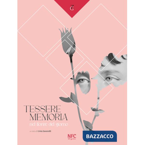 Tessere memoria. Nel fiorire del giorno. Catalogo della mostra (Rimini, 10 maggio-14 giugno 2025)