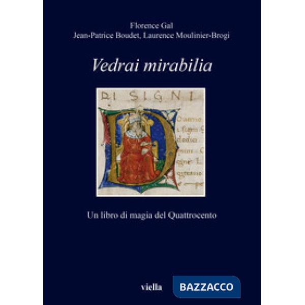 Vedrai Mirabilia. Un libro di magia del Quattrocento