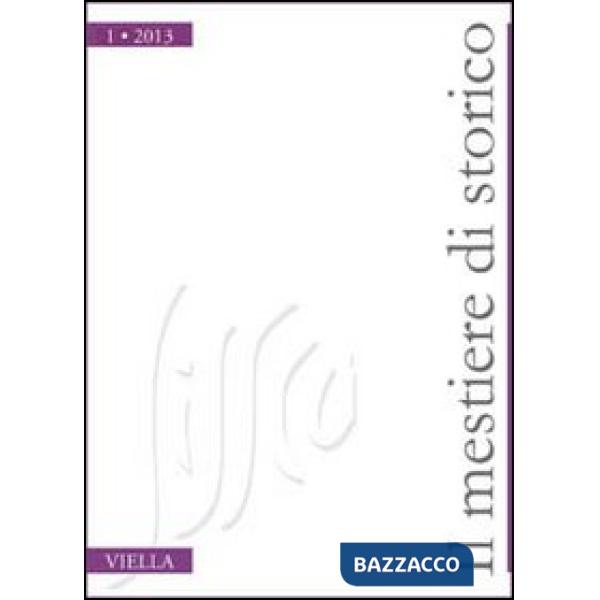 Mestiere di storico (2013) (Il). Vol. 1