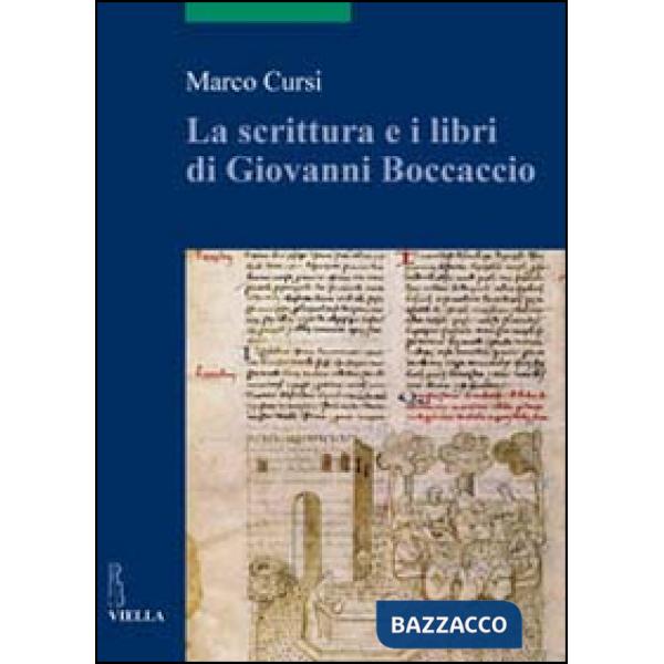 Scrittura e i libri di Giovanni Boccaccio (La)