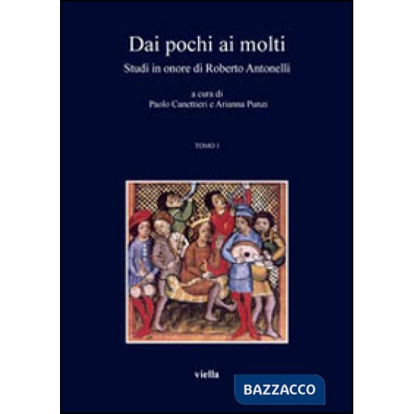 Dai pochi ai molti. Studi in onore di Roberto Antonelli