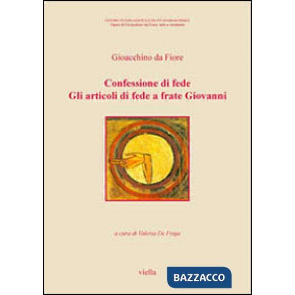 Confessioni di fede. Gli articoli di fede a frate Giovanni. Testo latino a fronte