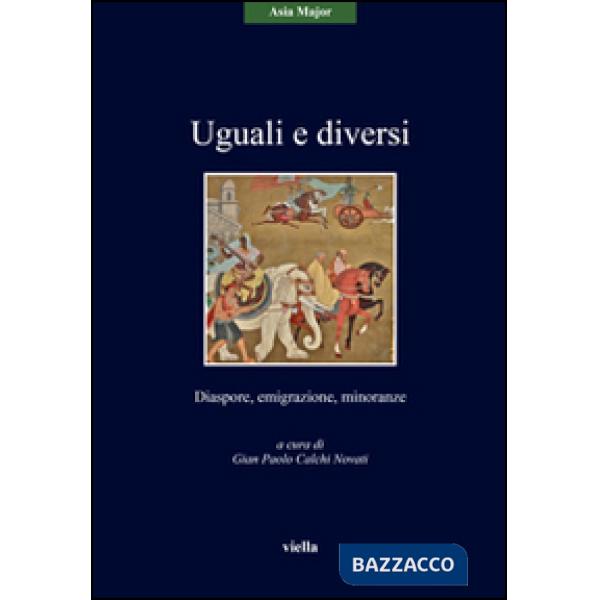 Uguali e diversi. Diaspore, emigrazione, minoranze