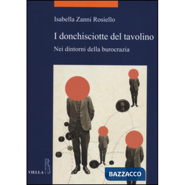 Donchisciotte del tavolino. Nei dintorni della burocrazia (I)