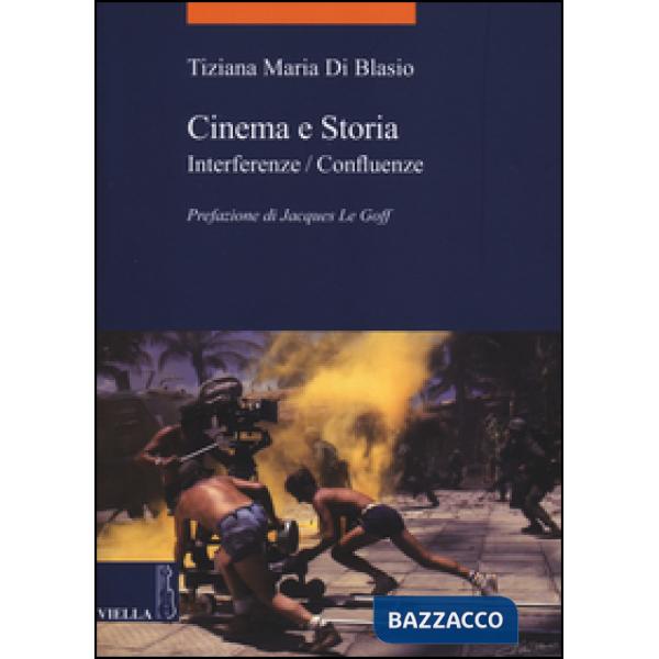 Cinema e storia. Interferenze/confluenze