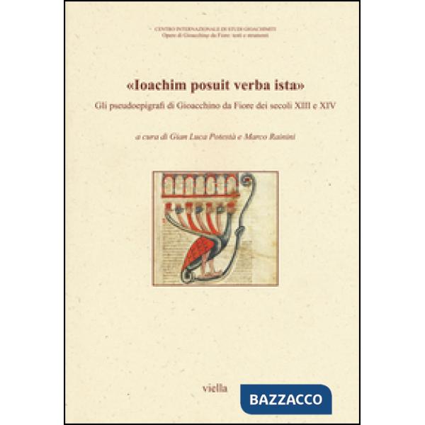 «Ioachim posuit verba ista». Gli pseudoepigrafi di Gioacchino da Fiore dei secoli XIII e XIV