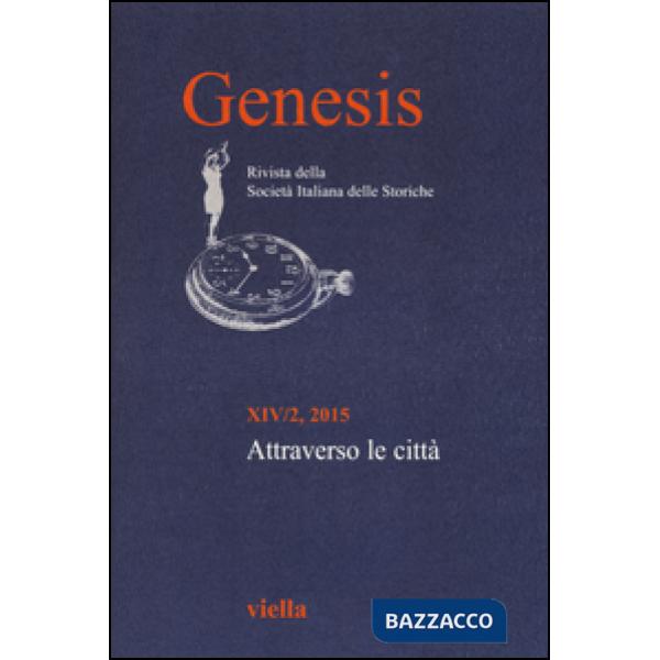 Genesis. Rivista della Società italiana delle storiche (2015). Vol. 2: Attraverso le città