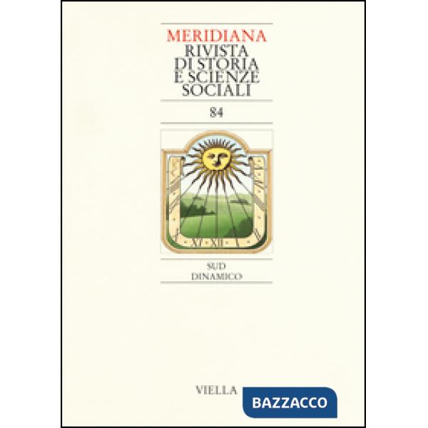 Meridiana (2015). Vol. 84: Sud dinamico