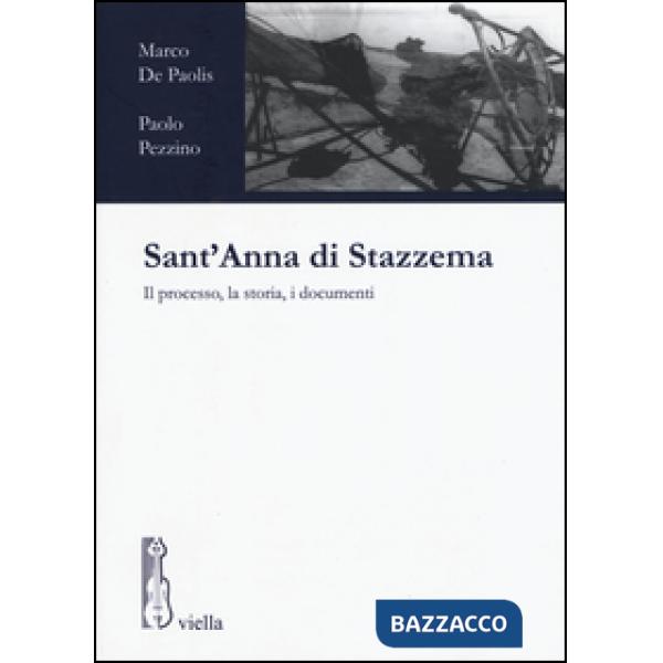 Sant'Anna di Stazzema. Il processo, la storia, i documenti