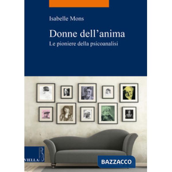 Donne dell'anima. Le pioniere della psicoanalisi