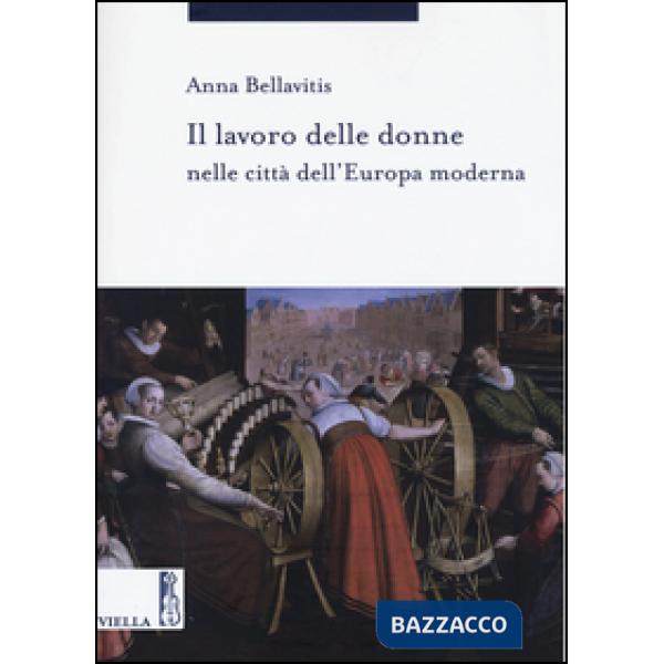 Lavoro delle donne nelle città dell'Europa moderna (Il)
