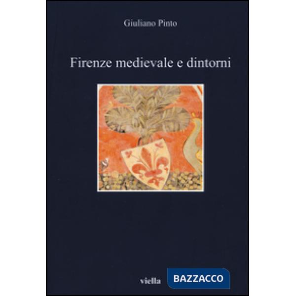 Firenze medievale e dintorni