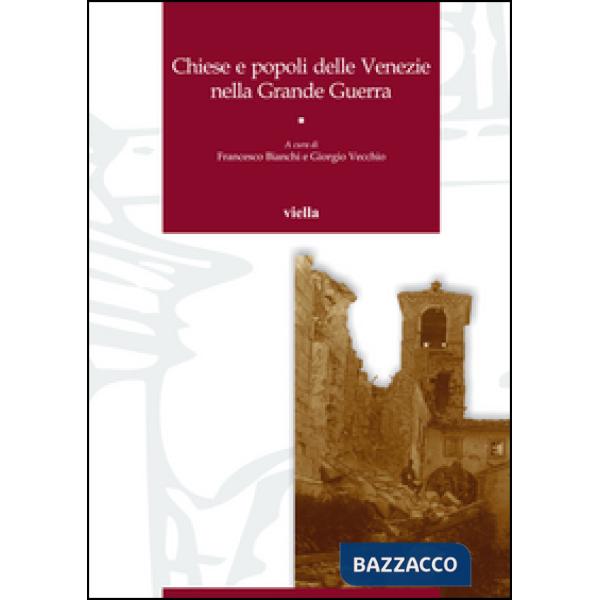 Chiese e popoli delle Venezie nella Grande Guerra