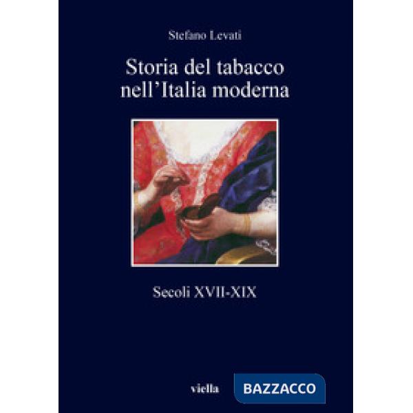 Storia del tabacco nell'Italia moderna. Secoli XVII-XIX