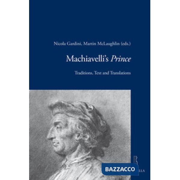 Machiavelli's Prince: traditions, text and translations