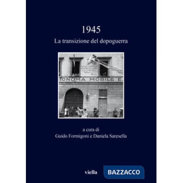 1945. La transizione del dopoguerra
