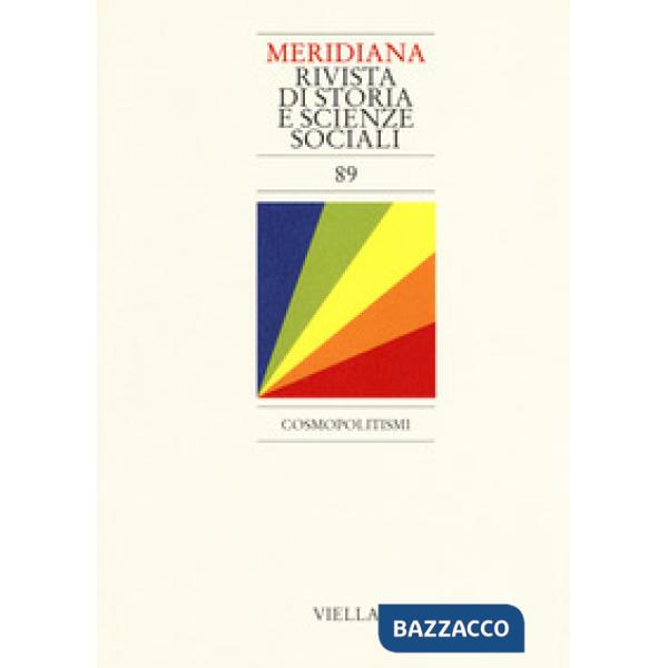 Meridiana (2017). Vol. 89: Cosmopolitismi