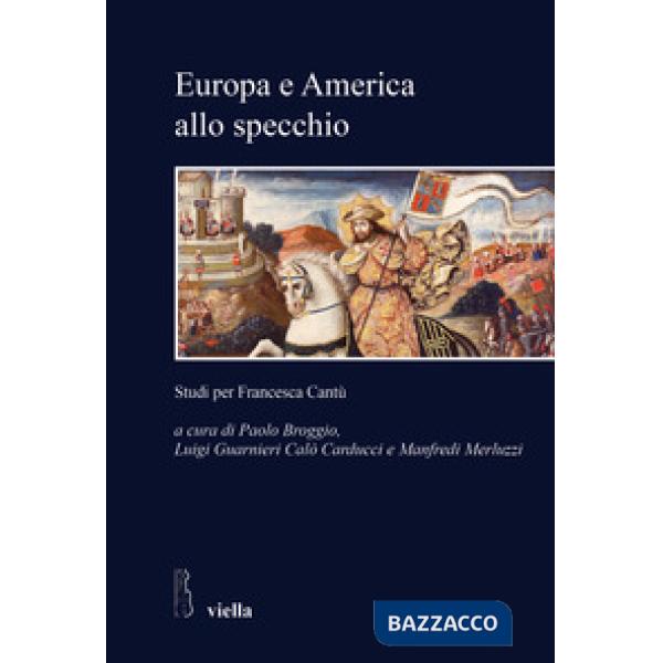 Europa e America allo specchio. Studi per Francesca Cantù