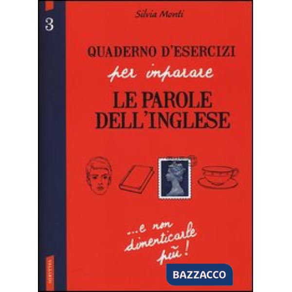 Quaderno d'esercizi per imparare le parole dell'inglese. Vol. 3