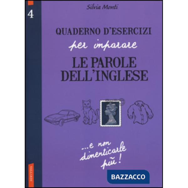 Quaderno d'esercizi per imparare le parole dell'inglese. Vol. 4