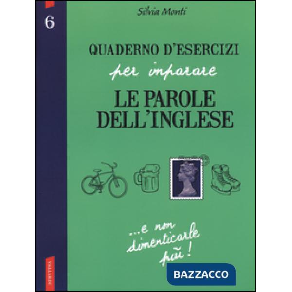 Quaderno d'esercizi per imparare le parole dell'inglese. Vol. 6