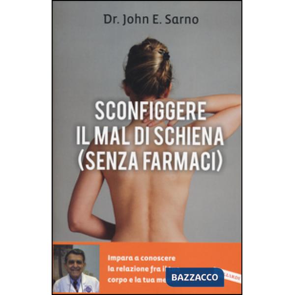 Sconfiggere il mal di schiena (senza farmaci)