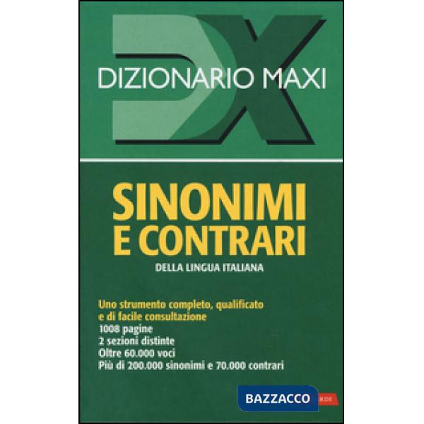 Dizionario maxi. Sinonimi e contrari della lingua italiana