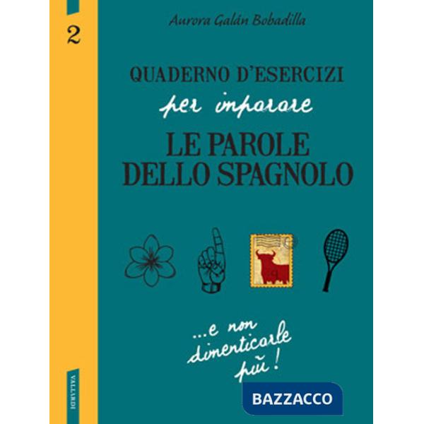 Quaderno d'esercizi per imparare le parole dello spagnolo. Vol. 2