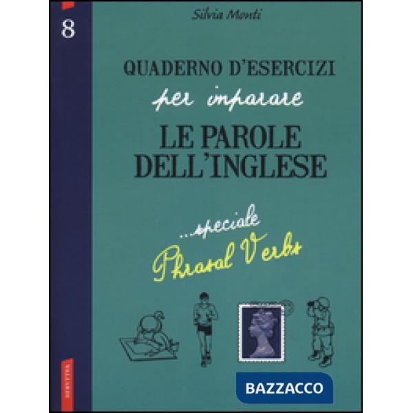 Quaderno d'esercizi per imparare le parole dell'inglese. Vol. 8: Speciale Phrasa