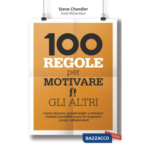 100 regole per motivare gli altri
