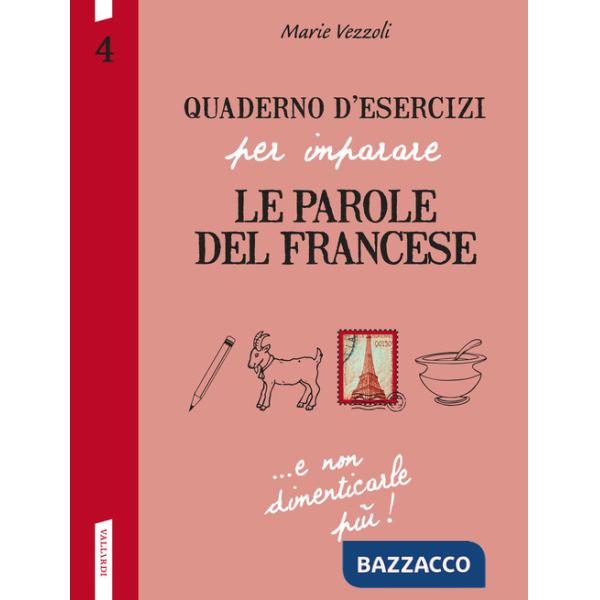 Quaderno d'esercizi per imparare le parole del francese. Vol. 4