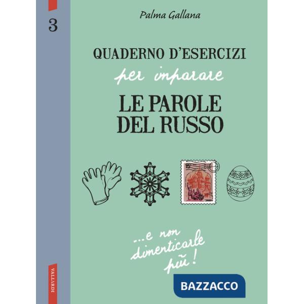 Quaderno d'esercizi per imparare le parole del russo. Vol. 3
