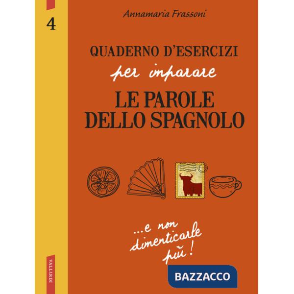 Quaderno d'esercizi per imparare le parole dello spagnolo. Vol. 4