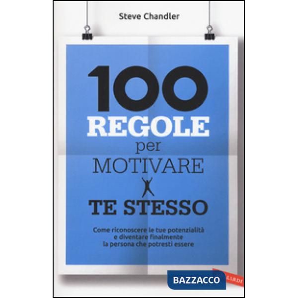 100 regole per motivare te stesso
