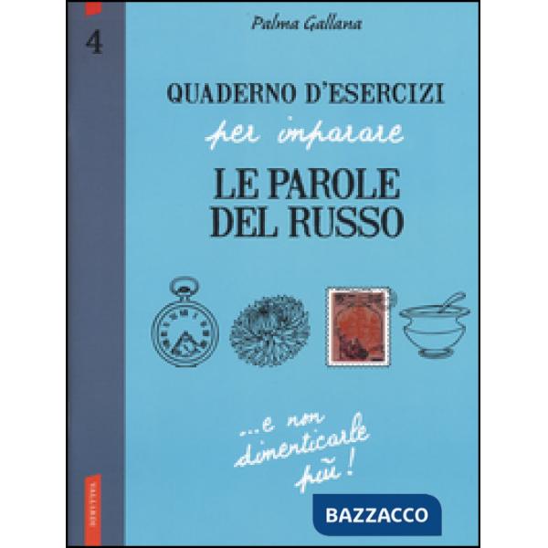 Quaderno d'esercizi per imparare le parole del russo. Vol. 4